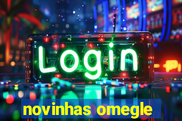 novinhas omegle